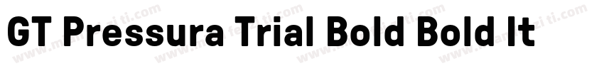 GT Pressura Trial Bold Bold Itali字体转换